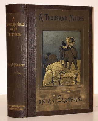Item #19560 A Thousand Miles On An Elephant In the Shan States. Holt S. Hallett
