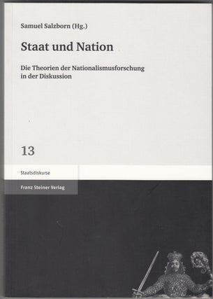 Item #19582 Staat und Nation : Die Theorien der Nationalismusforschung in der Diskussion. Samuel...