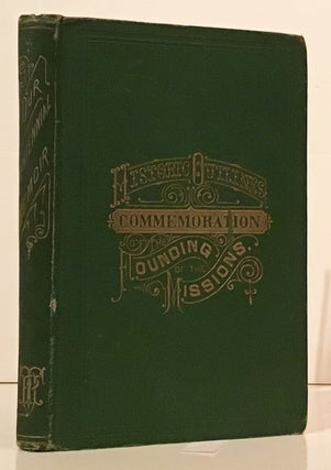 Item #19617 Our Centennial Memoir. Founding of the Missions. San Francisco de Assis in its...