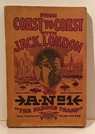 Item #19626 From Coast to Coast with Jack London. By the Tramp Who Traveled 500,000 Miles For...