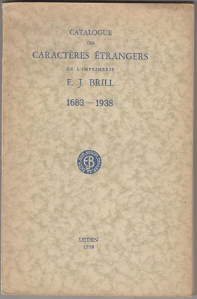 Item #19689 Catalogue des Caracteres Etrangers de l'imprimerie E. J. Brill