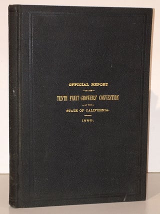 Item #19694 Official Report of the Tenth Fruit Growers' Convention of the State of California ,...