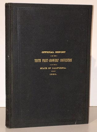 Item #19694 Official Report of the Tenth Fruit Growers' Convention of the State of California ,...