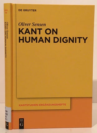 Item #19739 Kant On Human Dignity. Oliver Sensen
