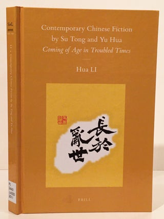 Item #19747 Contemporary Chinese Fiction by Su Tong and Yu Hua: Coming of Age in Troubled Times....