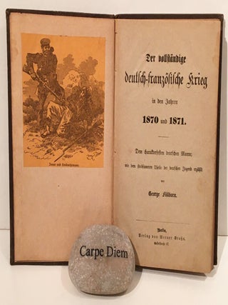 Item #19761 Der Vollständige Deutsch-französische Krieg in den Jahren 1870 und 1871: Dem...