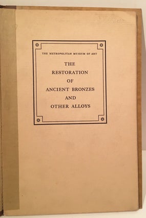Item #19770 The Restoration of Ancient Bronzes and Other Alloys. Colin G. Fink, Charles H. Eldridge