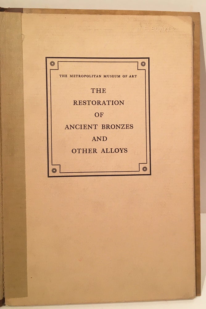 Item #19770 The Restoration of Ancient Bronzes and Other Alloys. Colin G. Fink, Charles H. Eldridge.