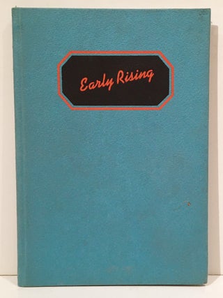 Item #19779 Early Rising; or, It is the Early Worm that Gets Caught. William Mathews