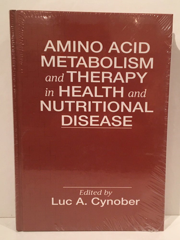Item #19788 Amino Acid Metabolism in Health and Nutritional Disease. Luc A. Cynober.