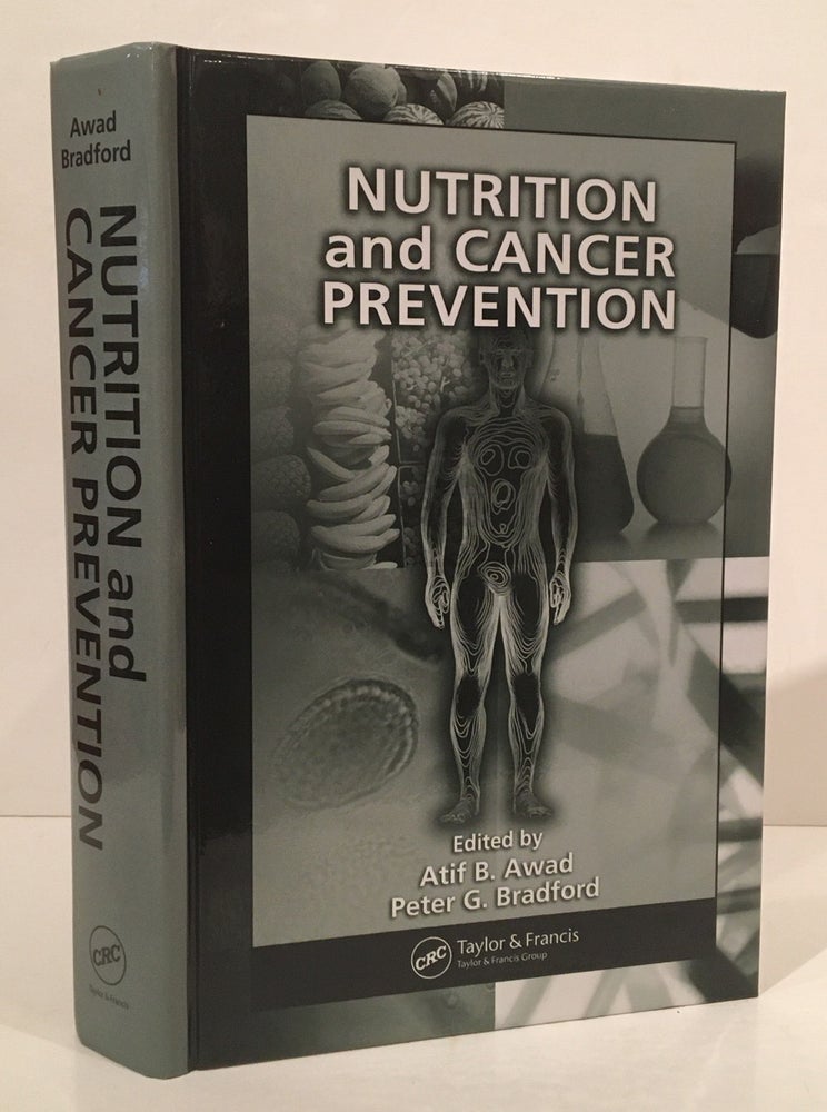 Item #19806 Nutrition and Cancer Prevention. Atif B. Awad, Peter G. Bradford.