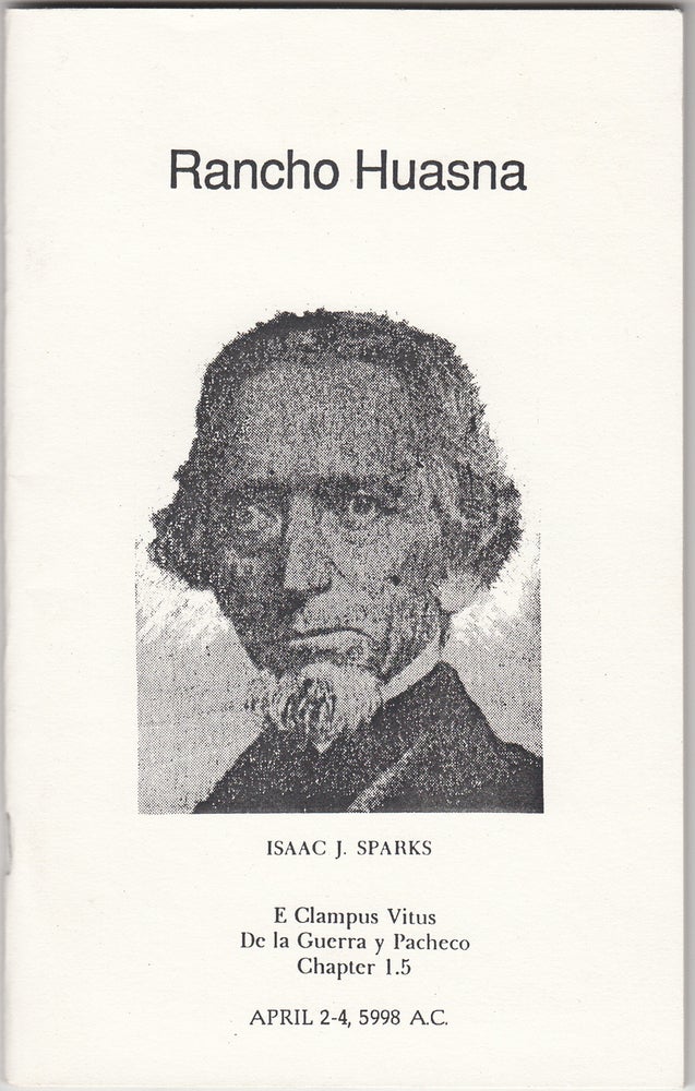 Item #19847 The Life and Times of Isaac J. Sparks of Santa Barbara and Rancho Huasna. Leo Harloe, Robert Becker.