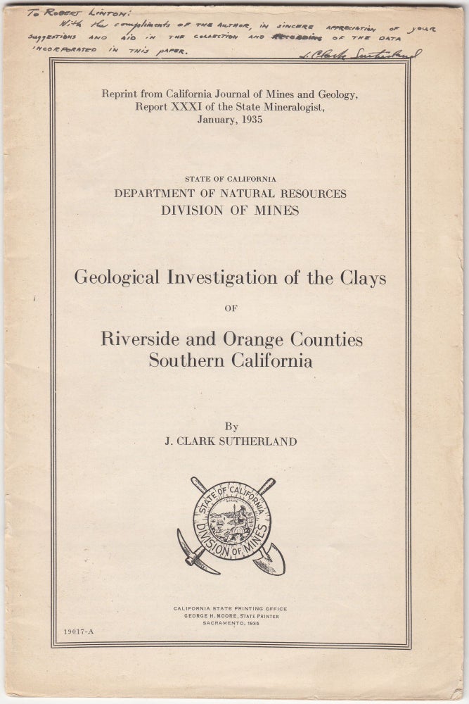 Item #19850 Geological Investigation of the Clays of Riverside and Orange Counties Southern California (INSCRIBED by the author). J. Clark Sutherland.