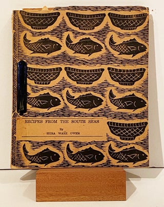 Item #20108 Recipes from the South Seas (INSCRIBED). Hera Ware Owen
