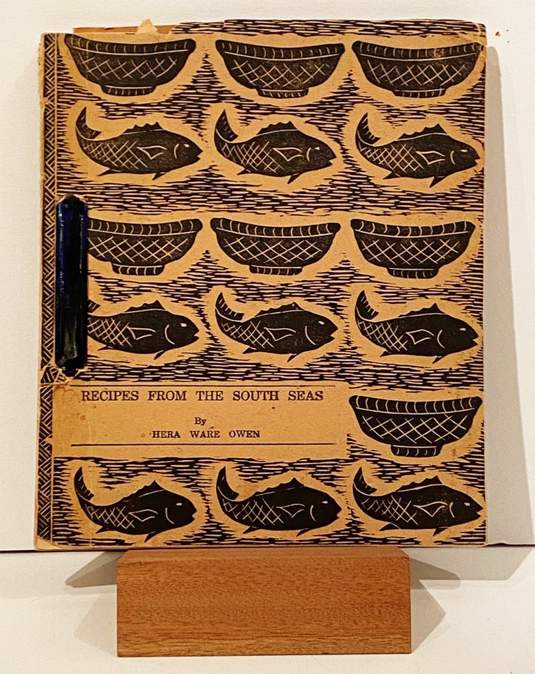 Item #20108 Recipes from the South Seas (INSCRIBED). Hera Ware Owen.