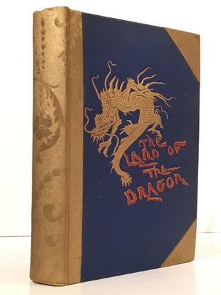 Item #20112 The Land of the Dragon. My Boating and Shooting Excursions to the Gorges of the Upper...