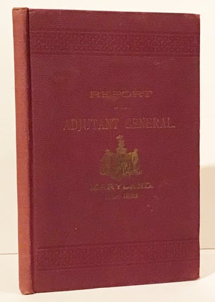 Item #20130 Report of the Adjutant General Maryland 1898-1899. Lemuel Allison Wilmer