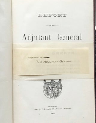 Report of the Adjutant General Maryland 1898-1899