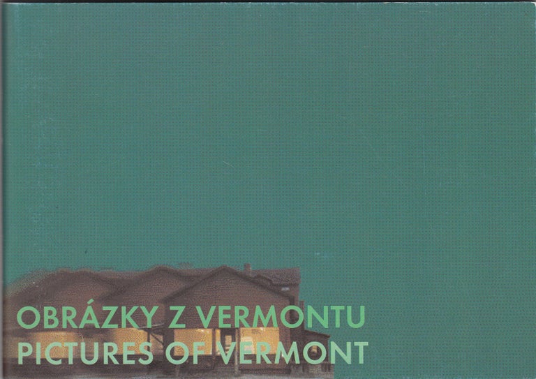 Item #20134 Obrazky Z Vermontu / Pictures of Vermont. Tracey Adams, Virginia Folkestad, Lena Leskova-Bubanova.
