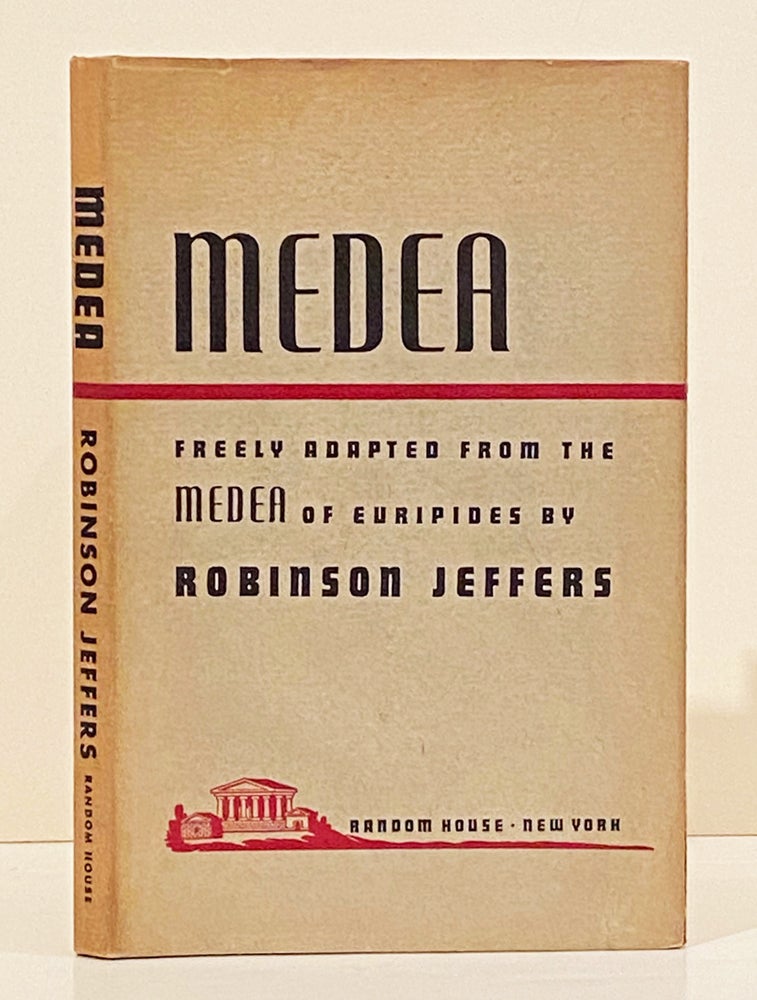 Item #20207 Medea: Freely Adapted from the Medea of Euripides (INSCRIBED). Robinson Jeffers.