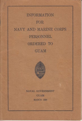 Item #20330 Information for Navy and Marine Corps Personnel Ordered to Guam. L. N. Linsley