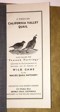 Item #20344 A Thesis on California Valley Quail also Called the "Peacock Partridge" Henry?...