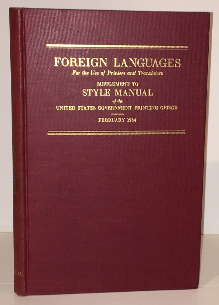 Item #20377 Foreign Languages for the Use of Printers and Translators Supplement to Style Manual of the United States Printing Office. George F. Von Ostermann.
