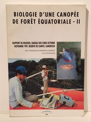 Item #20378 Biologie d'une Canopee de Foret Equatoriale - II: Rapport de Mission: Radeau des...