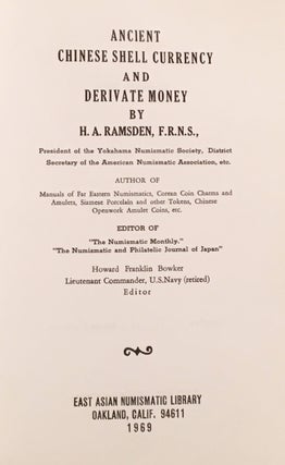 Item #20384 Ancient Chinese Shell Currency and Derivate Money. H. A. Ramsden, Howard Franklin Bowker