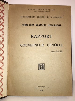 Item #20389 Rapport au Gouverneur General. Gouvernement general de l'Indochine Commission...