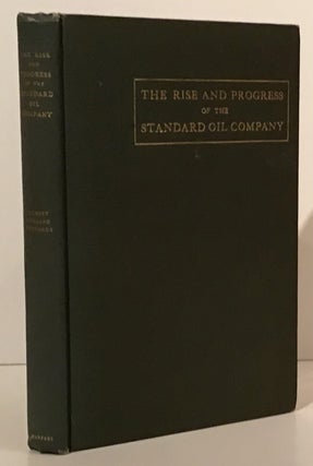 Item #20434 The Rise And Progress Of The Standard Oil Company (with original photographs)....