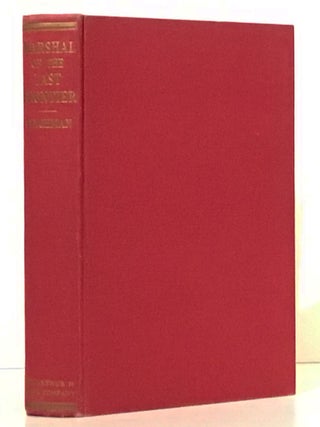 Item #20440 Marshall of the Last Frontier: Life and Services of William Matthew (Bill) Tilghman...