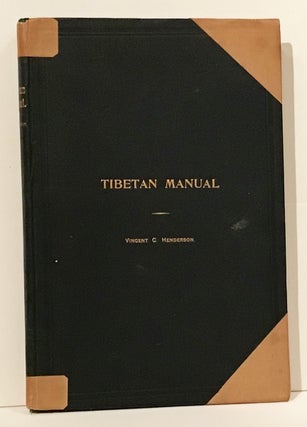 Item #20484 Tibetan Manual. Vincent C. Henderson, compiler, Edward Amundsen