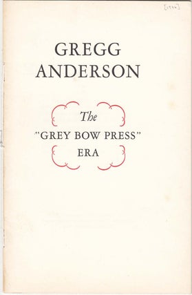 Item #20565 Gregg Anderson: The "Grey Bow Press" Era. Roland Baughman