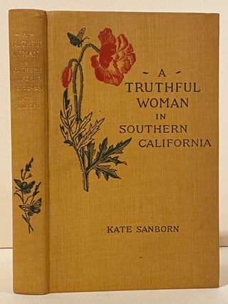 Item #20576 A Truthful Woman in Southern California (INSCRIBED). Kate Sanborn