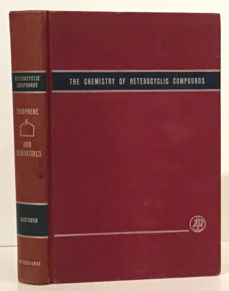Item #20581 Thiophene and Its Derivatives (The Chemistry of Heterocyclic Compounds: A Series Of Monographs Volume 3). H. D. Hartough.