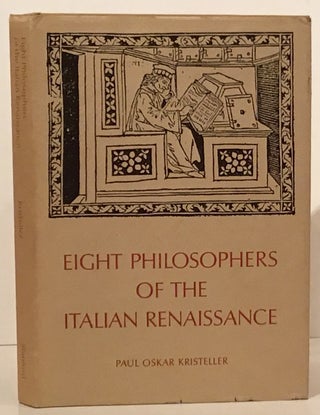 Item #20582 Eight Philosophers of the Italian Renaissance. Paul Oskar Kfristeller