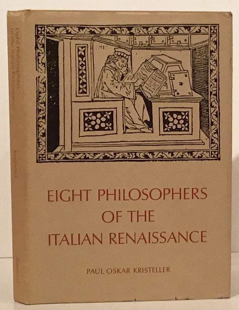 Item #20582 Eight Philosophers of the Italian Renaissance. Paul Oskar Kfristeller.