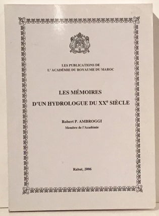 Item #20589 Les Memoires d'un Hydrologue du XXe Siecle. Robert P. Ambroggi