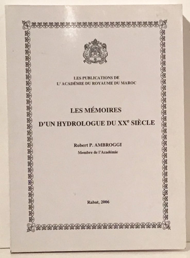 Item #20589 Les Memoires d'un Hydrologue du XXe Siecle. Robert P. Ambroggi.