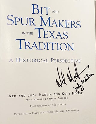 Bit and Spur Makers in the Texas Tradition: A Historical Perspective (SIGNED)