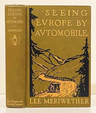Item #20785 Seeing Europe By Automobile A Five-Thousand-Mile Motor Trip Through France,...