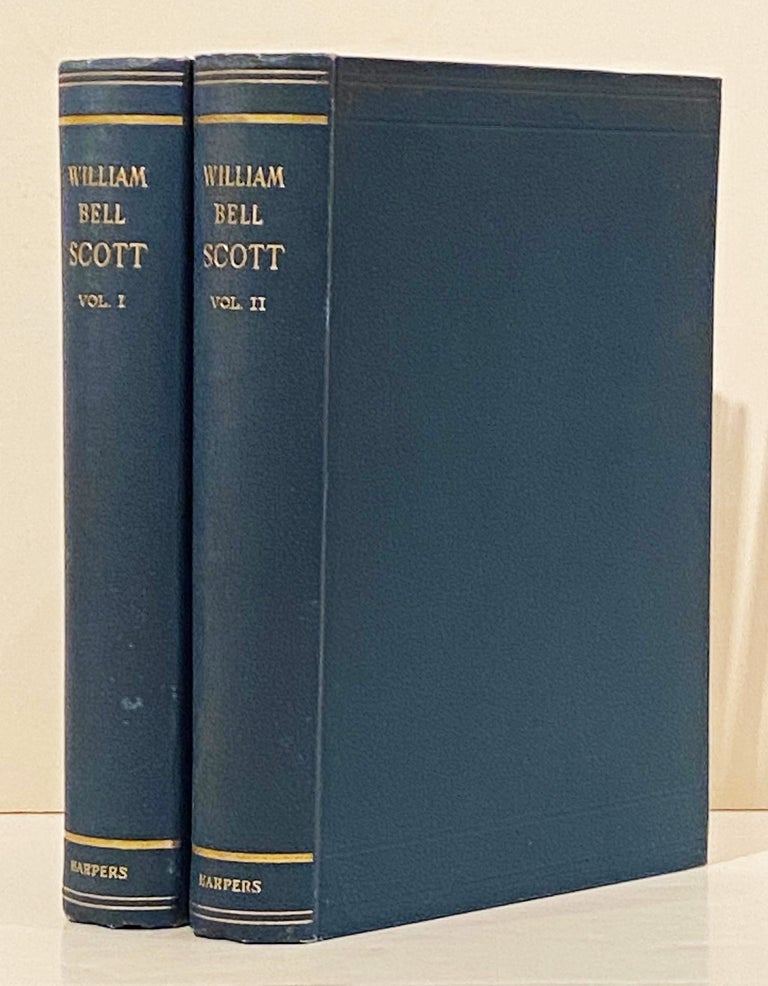 Item #20793 Autobiographical Notes of the Life of William Bell Scott: And Notices of his Artistic and Poetic Circle of Friends 1830 - 1882. W. Minto, William Bell Scott.