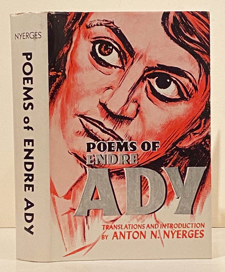 Item #20800 Poems of Endre Ady. Translations and, Anton N. Nyerges.