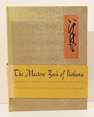 Item #20837 The Masters' Book of Kebana: Background and Principles of Japanese Flower...