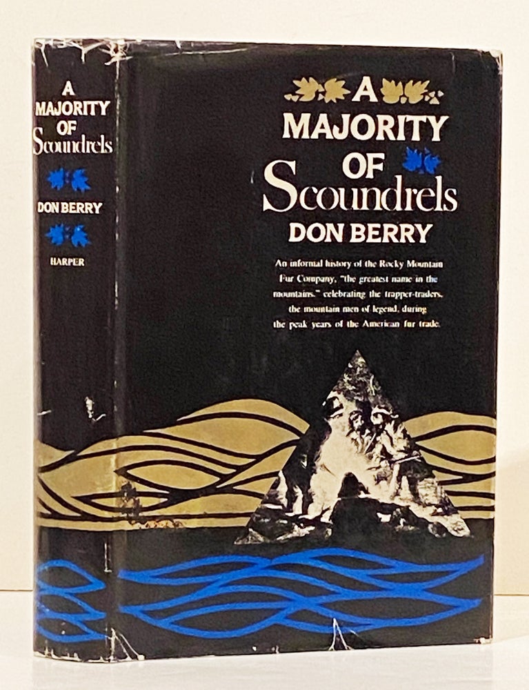 Item #20839 Majority of Scoundrels: An Informal History of the Rocky Mountain. Don Berry.