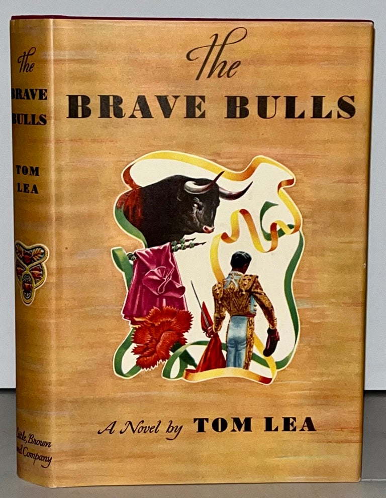 Item #20842 The Brave Bulls (SIGNED). Tom Lea.