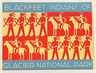 Item #20851 Blackfeet Indians of Glacier National Park. Frank Bird Linderman, Winold Reiss