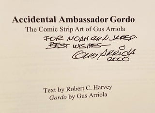 Accidental Ambassador Gordo: The Comic Strip Art of Gus Arriola (INSCRIBED by Arriola)