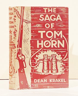 Item #20913 The Saga of Tom Horn: The Story of a Cattlemen's War with Personal Narratives,...